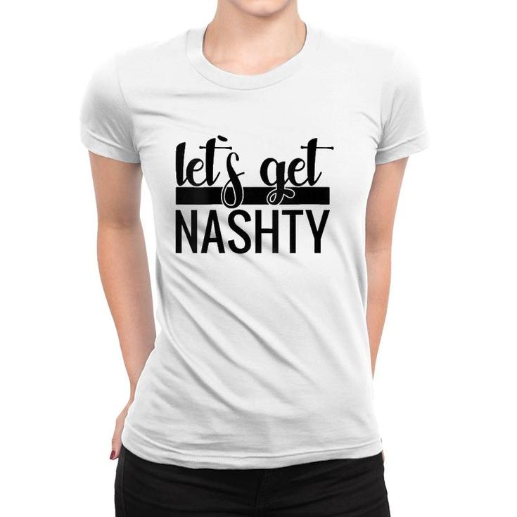 Womens Let's Get Nashty Bachelorette Party Wedding Gift V-Neck Women T-shirt