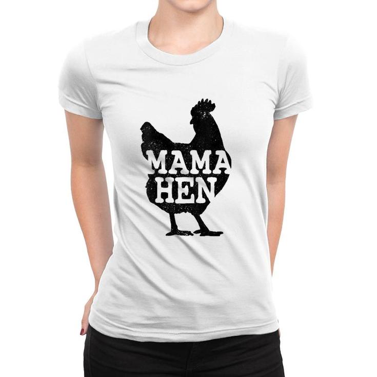 Womens Mama Hen Funny Mother's Day Chicken Mom Farmer Farm Gift Women T-shirt