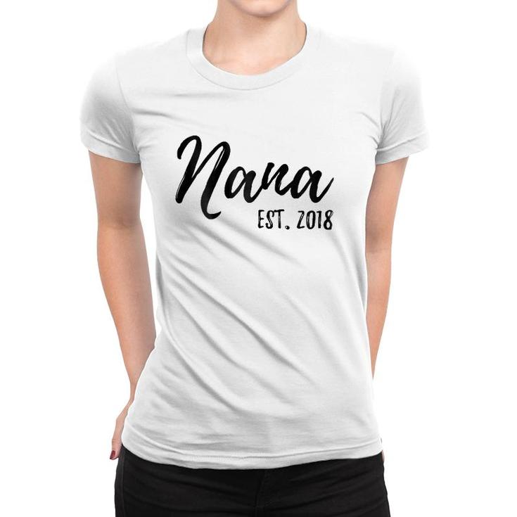 Womens Nana Est 2018 Gift For New Grandmother Granny Gramm Women T-shirt