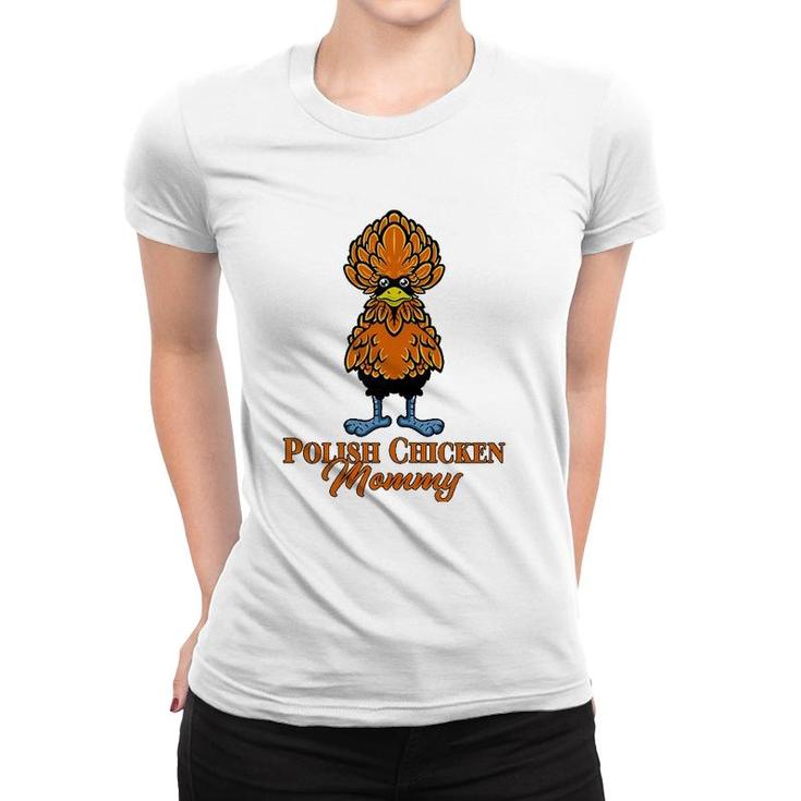 Womens Polish Chicken Mommy Polish Chicken Women T-shirt