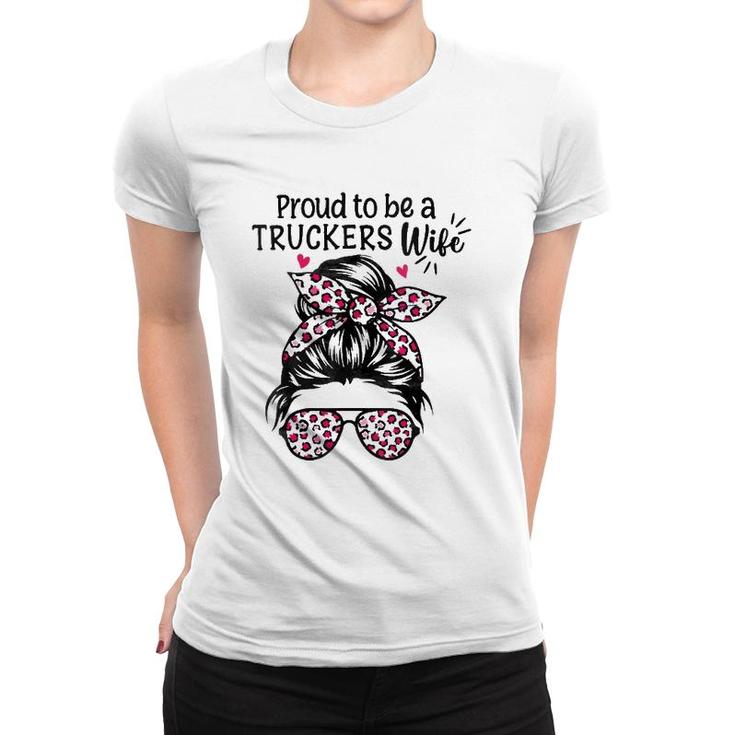 Womens Proud To Be A Truckers Wife Gift Trucker Wife Messy Hair Bun  Women T-shirt