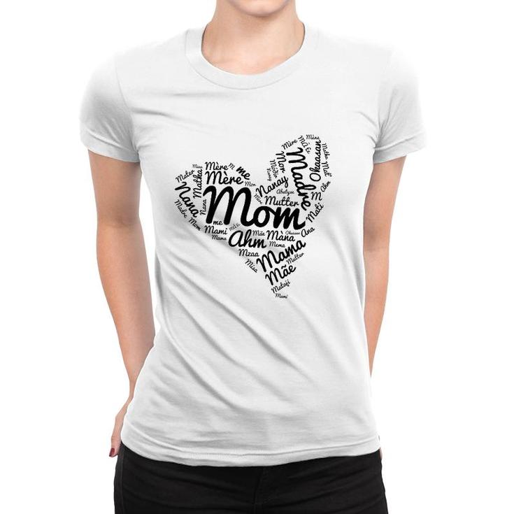 Word Art Heart Mom Mother's Day International Women T-shirt