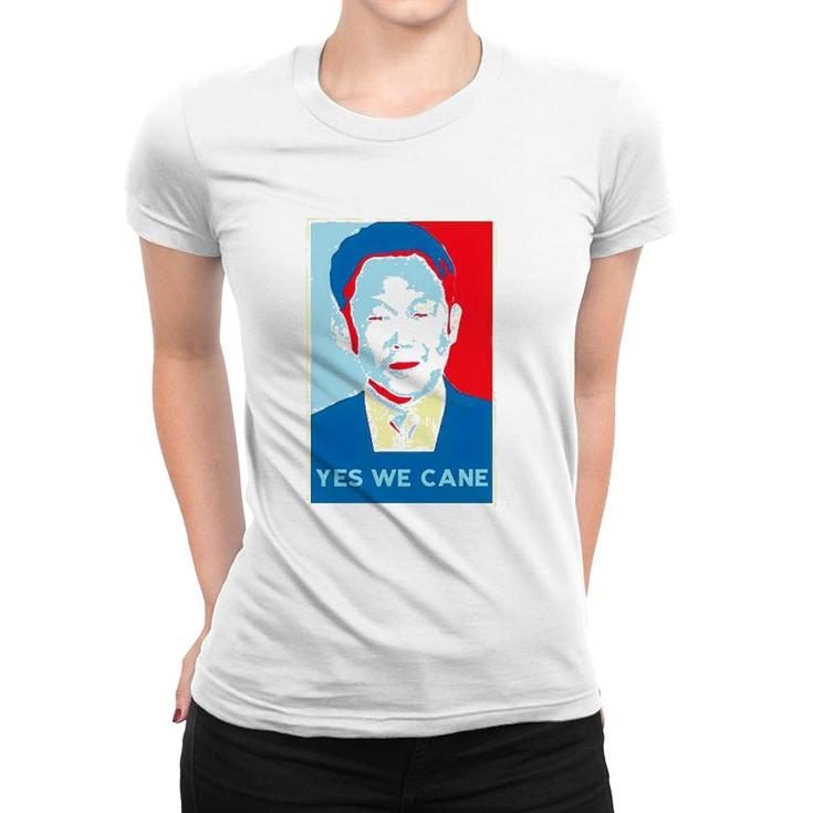 Yes We Cane Lee Kuan Yew Women T-shirt