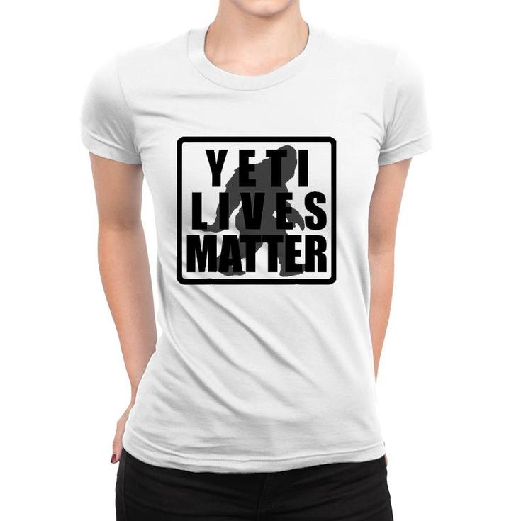 Yeti Lives Matter Men Women Gift Women T-shirt