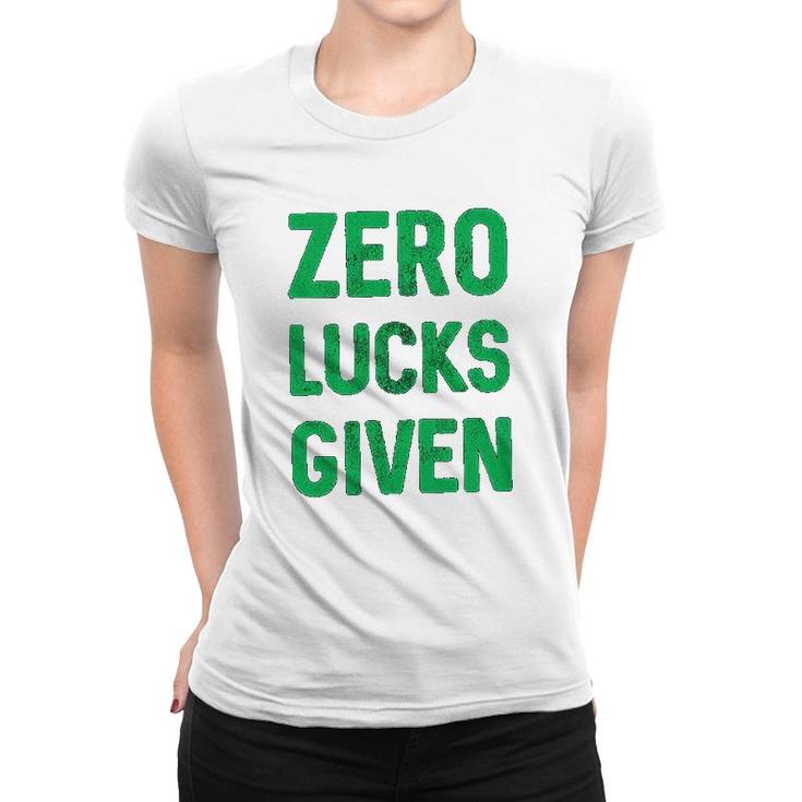 Zero Lucks Given Saint Patricks Day Women T-shirt