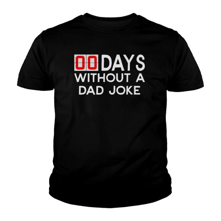 00 Zero Days Without A Bad Dad Joke Father's Day Gift Youth T-shirt