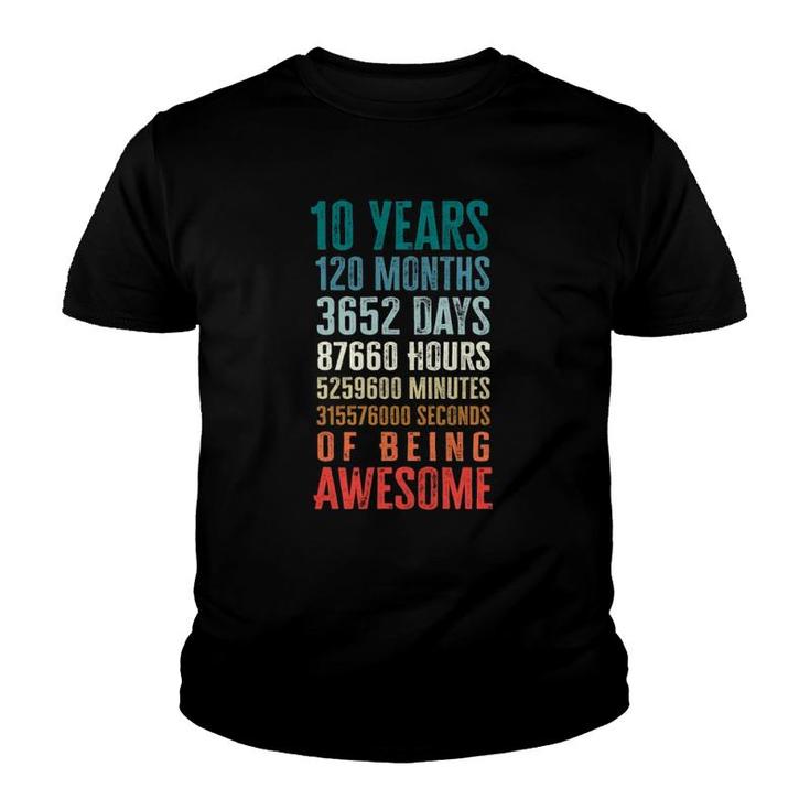 10 Years 120 Months Of Being Awesome 10Th Birthday Gifts  Youth T-shirt