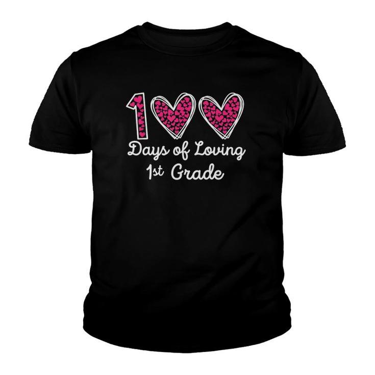 100 Days Of Loving 1St Grade 100Th Day Of School Teacher Youth T-shirt