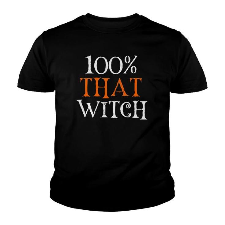 100 Percent That Witch  Youth T-shirt