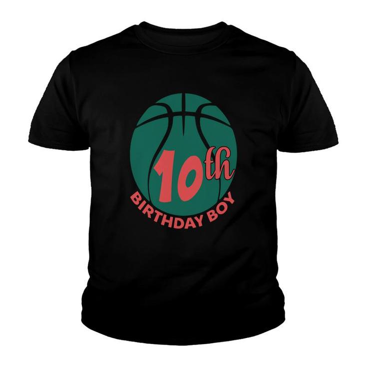10Th Birthday 10 Years Old 10Th Birthday Boy Basketball Sport Youth T-shirt