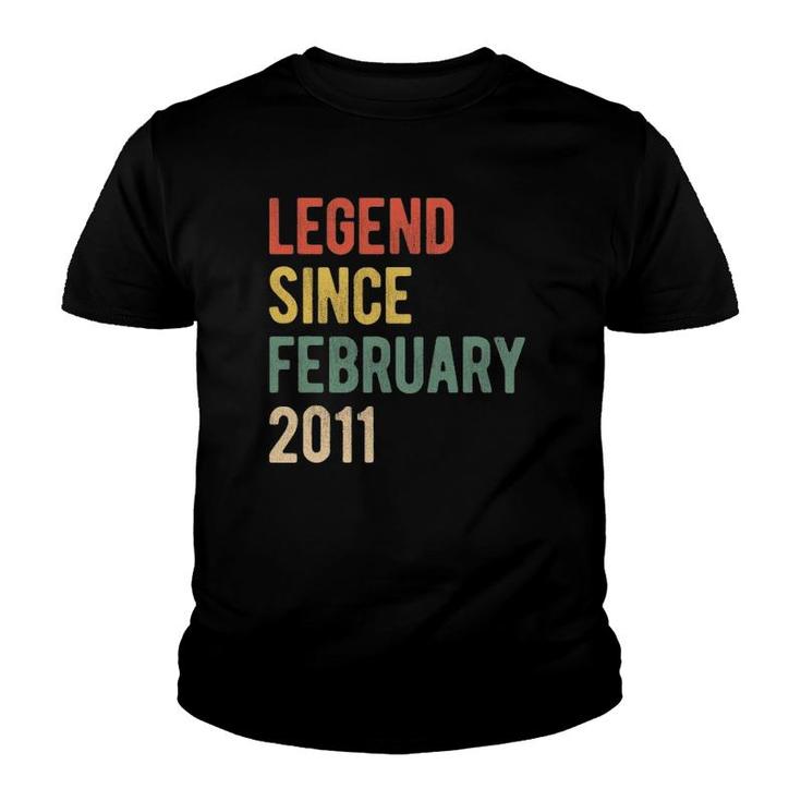 11Th Birthday Gift 11 Years Old Legend Since February 2011 Ver2 Youth T-shirt