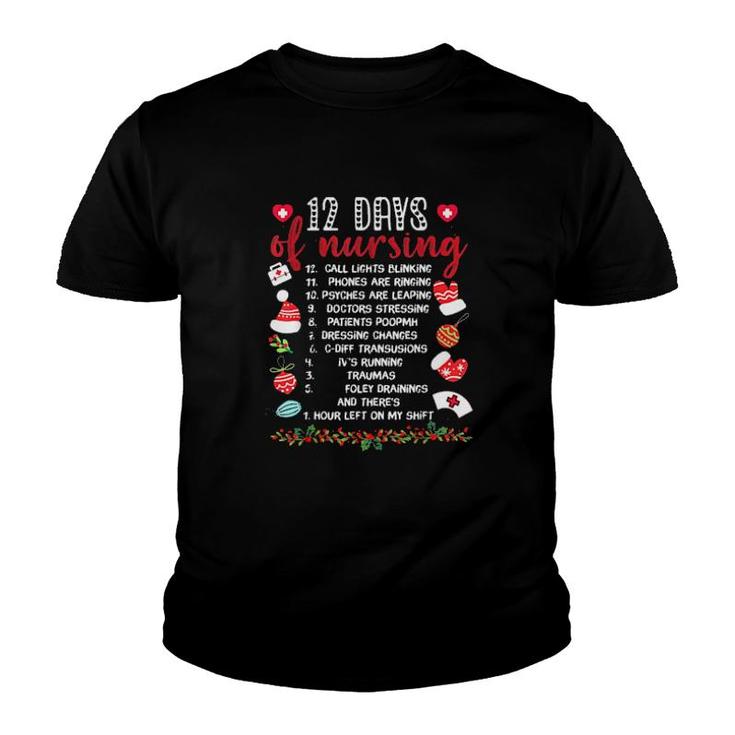 12 Days Of Nursing Call Lights Blinking Phones Are Ringing Psyches Are Leaping Doctors Stressing Chrsitmas Sweat Youth T-shirt