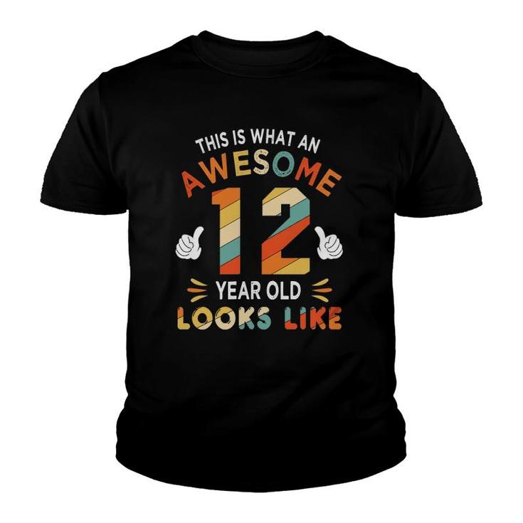 12Th Birthday Gifts For 12 Years Old Awesome Looks Like  Youth T-shirt