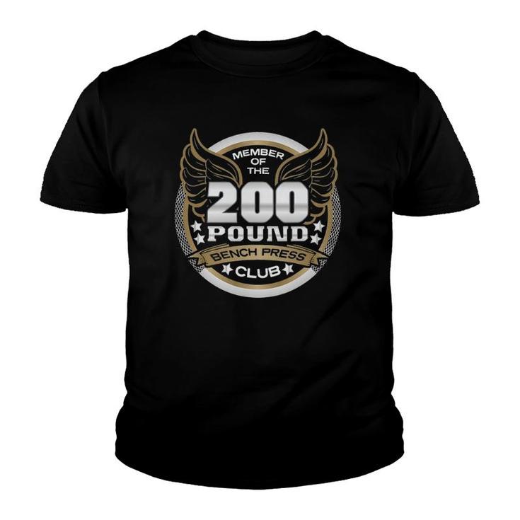 200 Pound Bench Press Club For Weightlifter Gym Youth T-shirt
