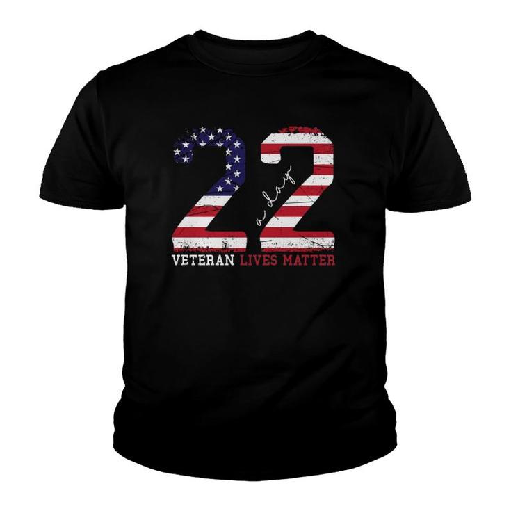 22 A Day Veteran Lives Matter Veterans Day  Youth T-shirt