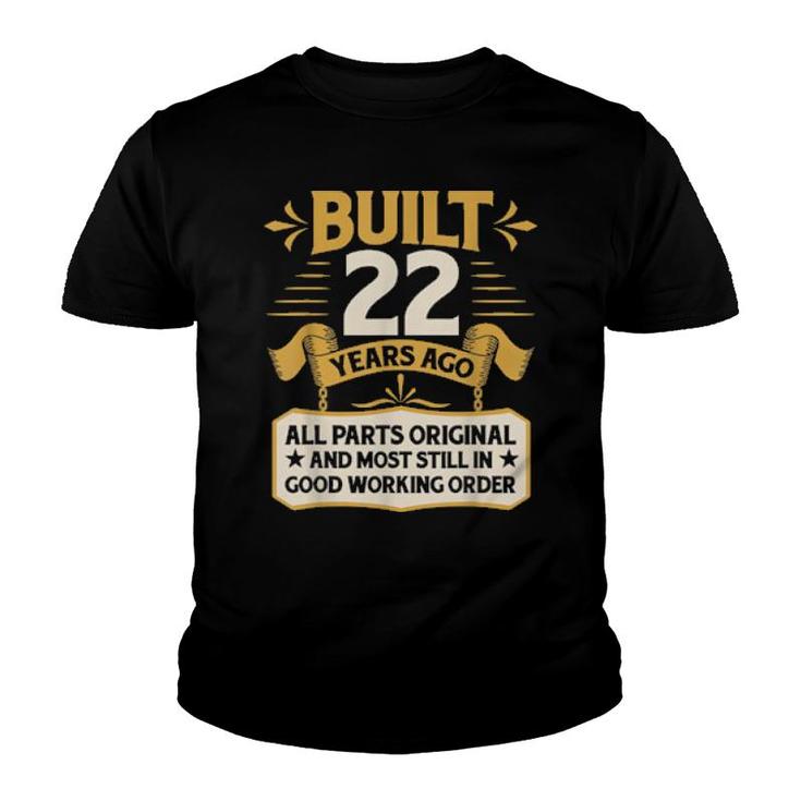 22Nd Birthday Built 22 Years Ago  Youth T-shirt