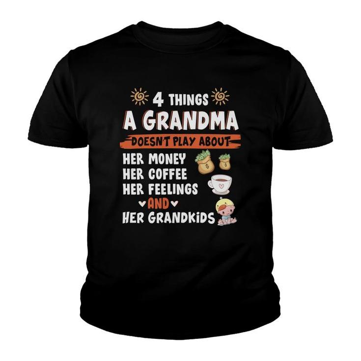 4 Things A Grandma Does Not Play About Youth T-shirt