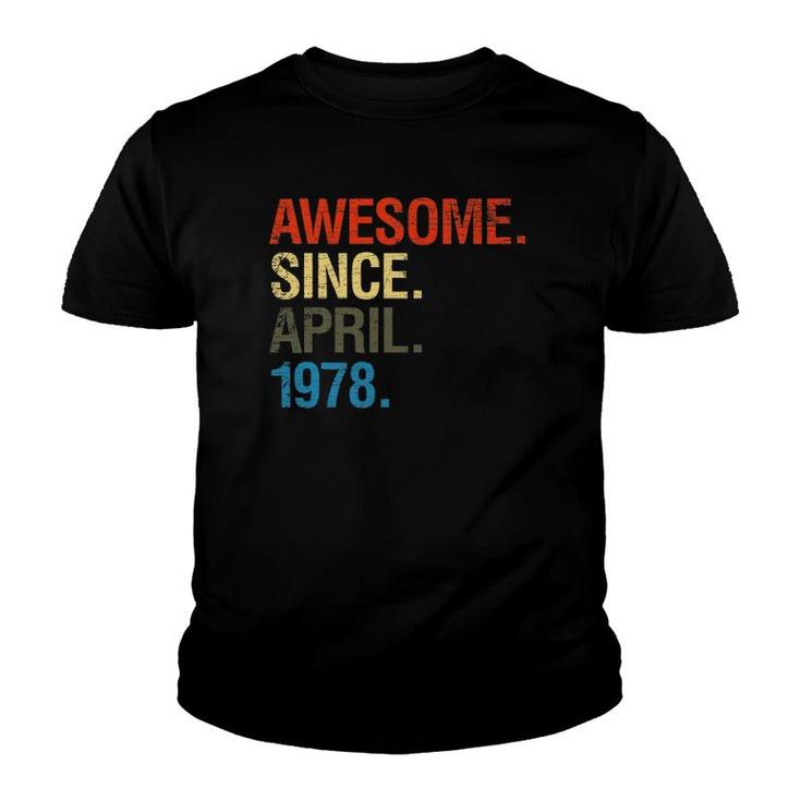 44Th Birthday Gifts - Awesome Since April 1978 Ver2 Youth T-shirt