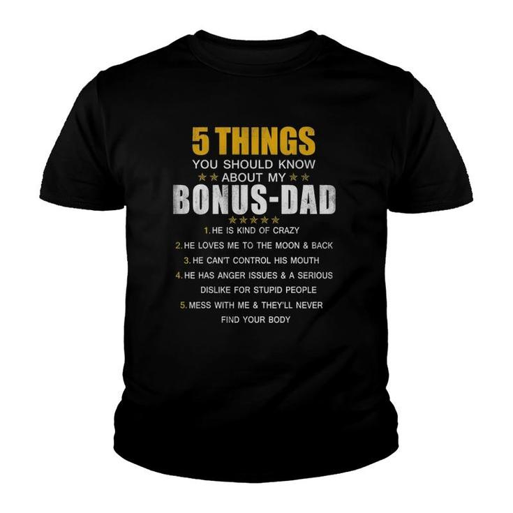 5 Things You Should Know About My Bonus-Dad Youth T-shirt