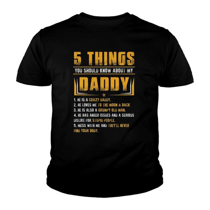 5 Things You Should Know About My Daddy Father's Day Gift Youth T-shirt