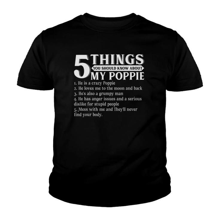 5 Things You Should Know About My Poppie  Father's Day Youth T-shirt
