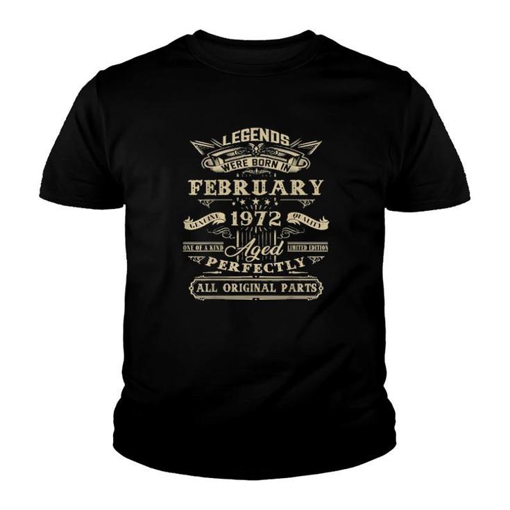 50Th Birthday For Legends Born February 1972 50 Yrs Old  Youth T-shirt