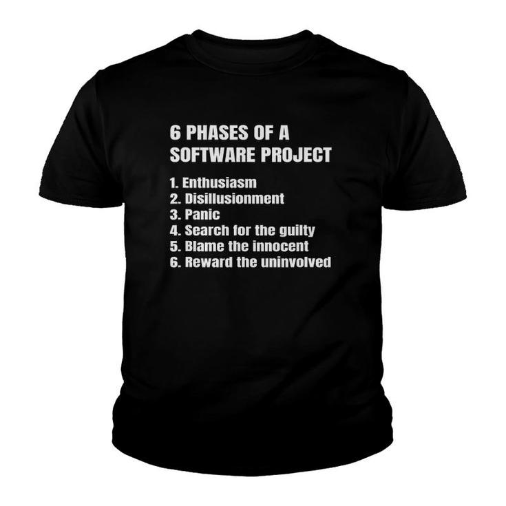 6 Phases Of A Software Project Funny Web App Developer Coder Youth T-shirt