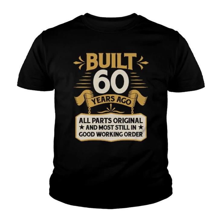 60Th Birthday Built 60 Years Ago  Youth T-shirt