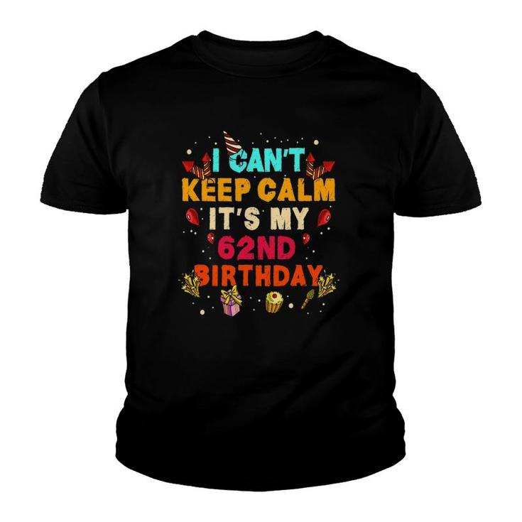 62 Years Old  Men Woman It's My 62Nd Birthday Gift Youth T-shirt