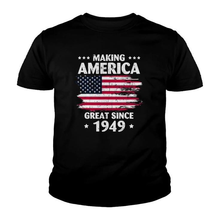 73Rd Birthday Making America Great Since 1949 Ver2 Youth T-shirt
