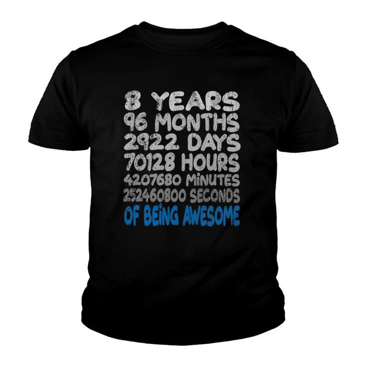 8Th Birthday  Funny Eight Years Of Being Awesome Gift Youth T-shirt