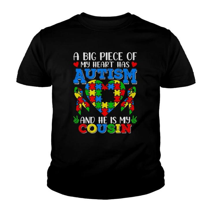 A Big Piece Of My Heart Has Autism Awareness He's My Cousin Youth T-shirt