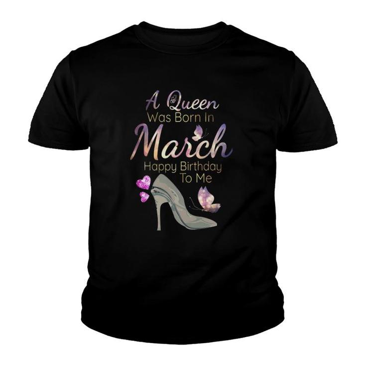 A Queen Was Born In March March Birthday Youth T-shirt