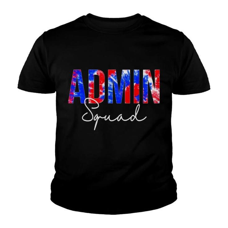 Admin Squad Tie Dye Back To School Women Appreciation Youth T-shirt