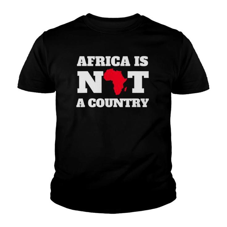 Africa Is Not A Country Youth T-shirt