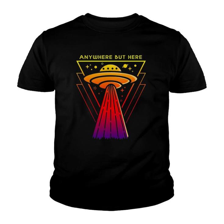 Alien Abduction- Anywhere But Here Ufo Design Youth T-shirt
