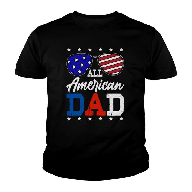 All American Dad 4Th Of July American Flag Sunglasses Usa Father's Day Youth T-shirt