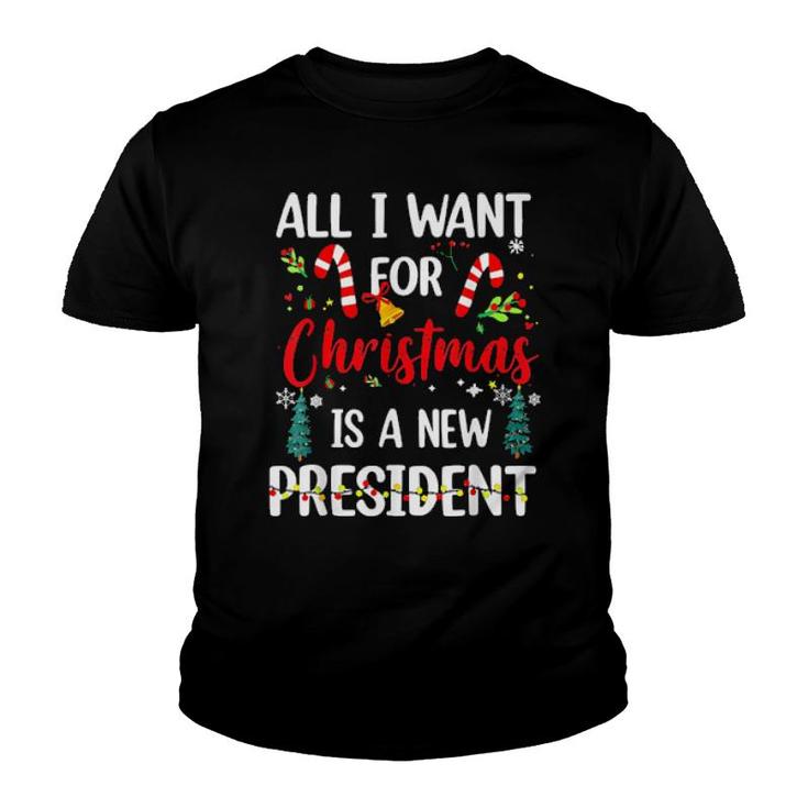 All I Want For Christmas Is A New President Christmas Sweat Youth T-shirt