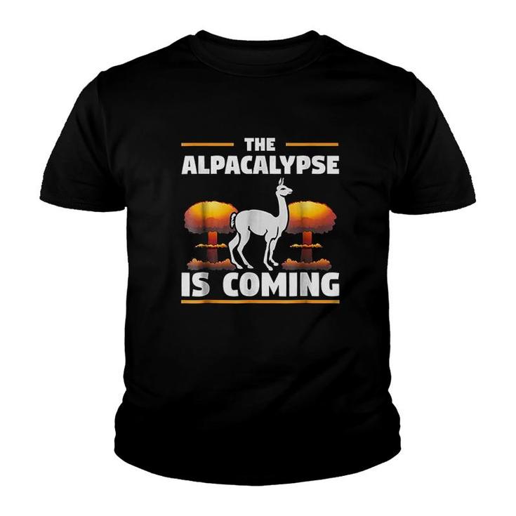 Alpaca The Alpacalypse Is Coming  Alpaca Gift Youth T-shirt