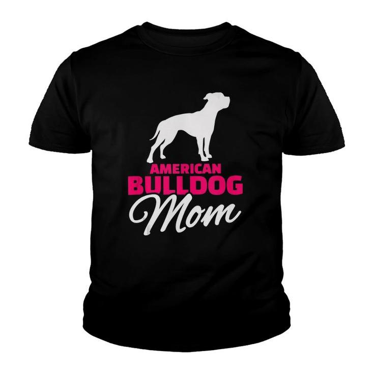 American Bulldog Dog Mom  Youth T-shirt