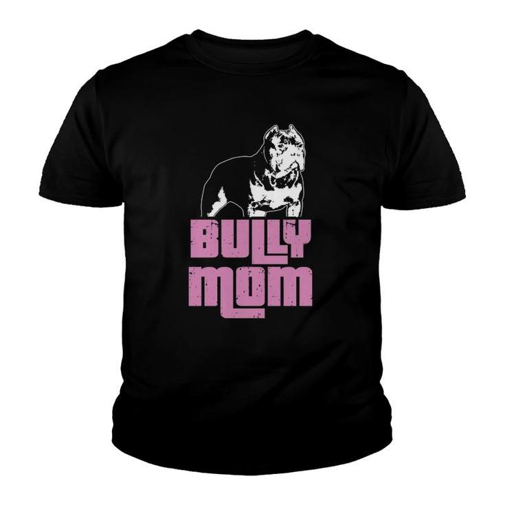 American Bully Bully Mom Dog Owner  Youth T-shirt