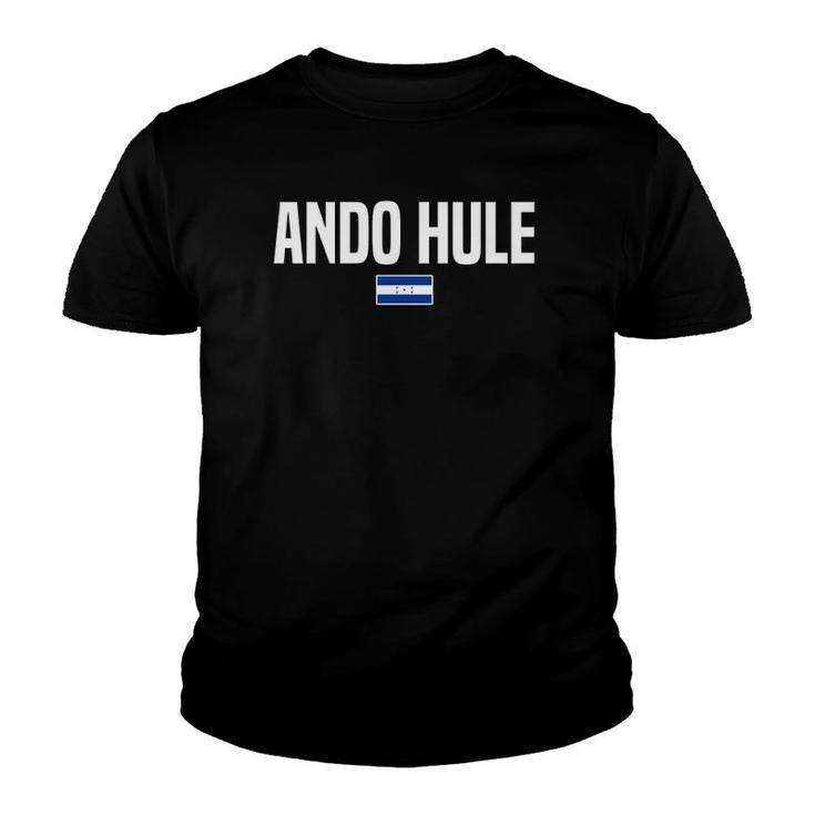 Ando Hule Honduran Slang Honduras Flag  Youth T-shirt