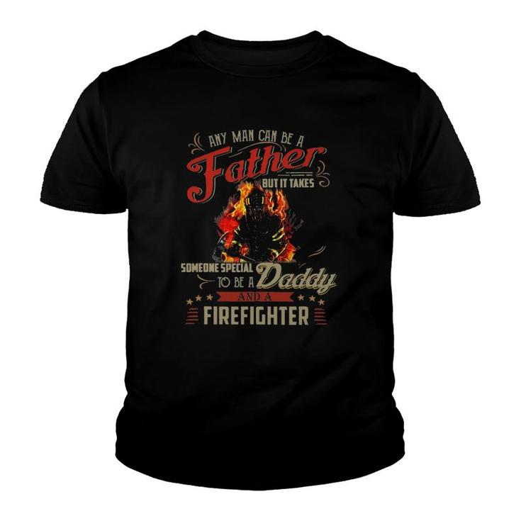 Any Man Can Be A Father Fireman Fathers Day Youth T-shirt