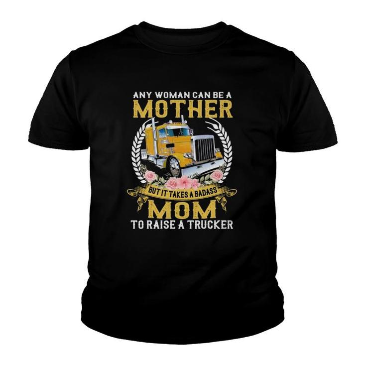 Any Woman Can Be A Mother But It Takes A Badass Mom To Raise A Trucker Semi-Trailer Truck Floral Vintage Youth T-shirt