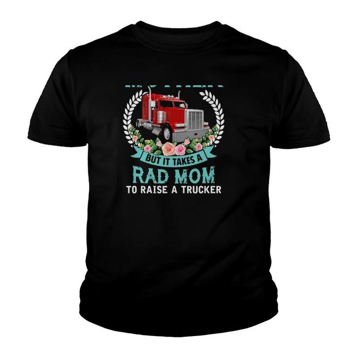 Any Woman Can Be Mother But It Takes Rad Mom To Raise Trucker Floral Truck Youth T-shirt