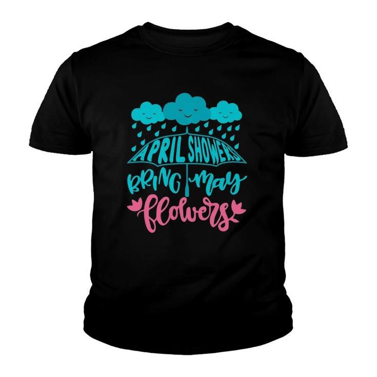 April Showers Bring May Flowers Spring Flowers After Raining Youth T-shirt