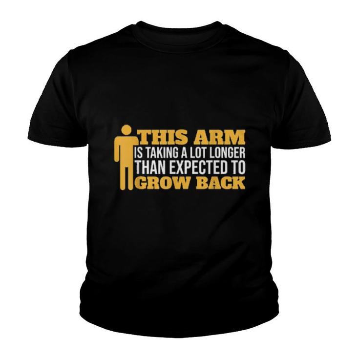 Arm Taking Longer To Grow Back Arm Amputee  Youth T-shirt