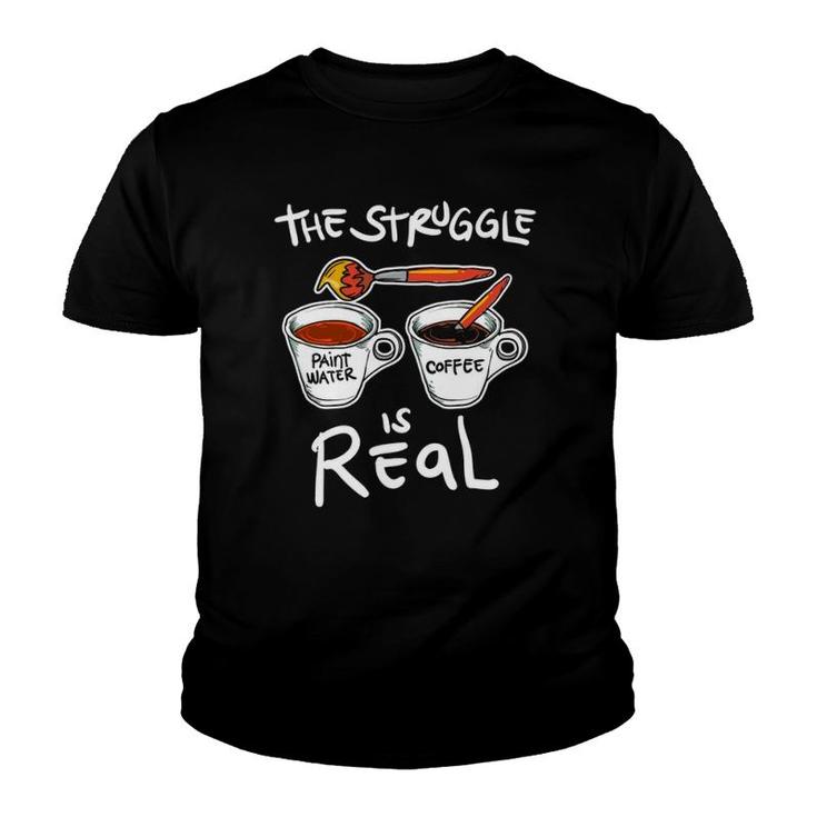 Artist , The Struggle Real Paint Mug Youth T-shirt