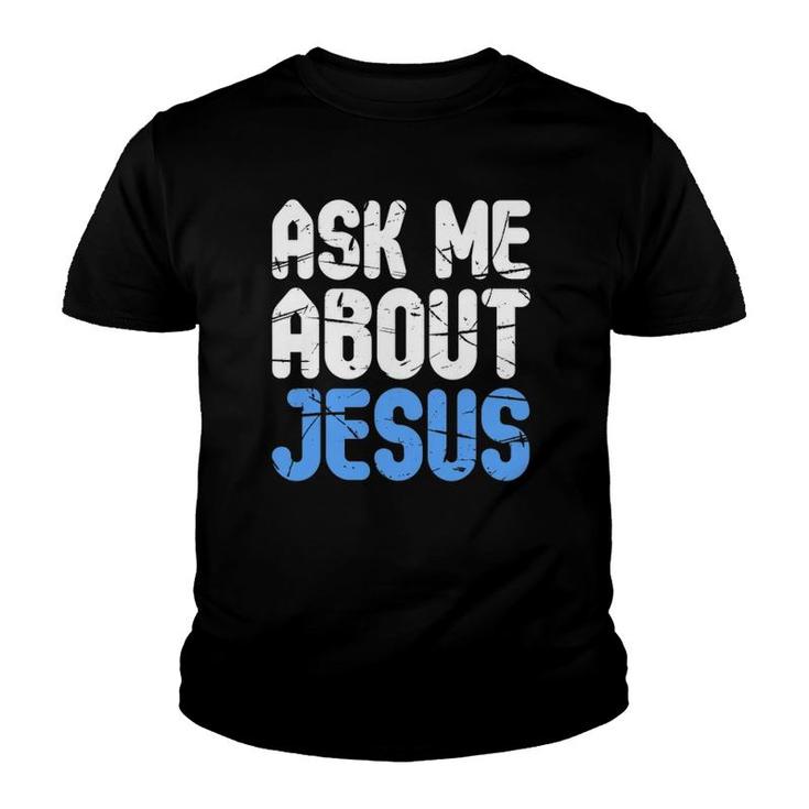 Ask Me About Jesus Christians Youth T-shirt