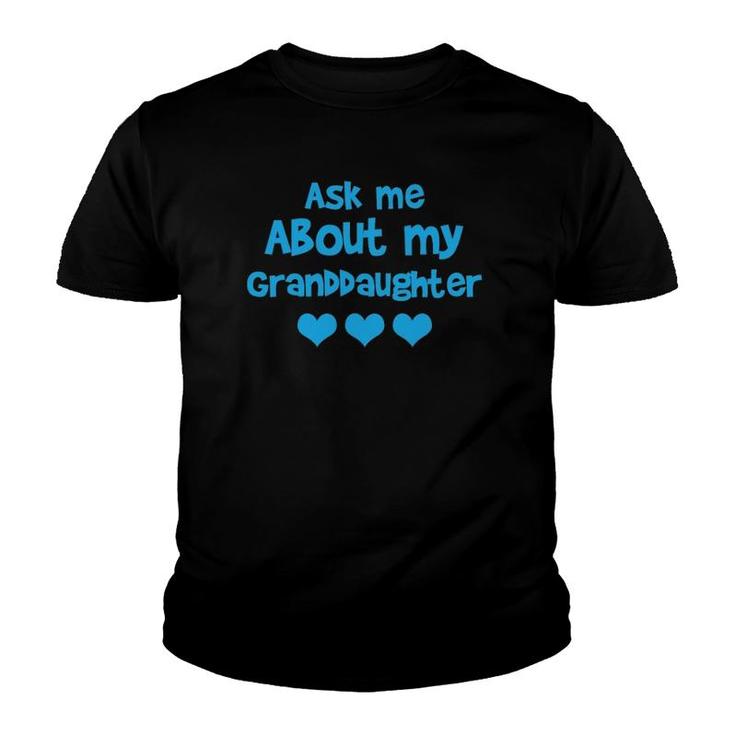 Ask Me About My Granddaughter - Grandmother Youth T-shirt